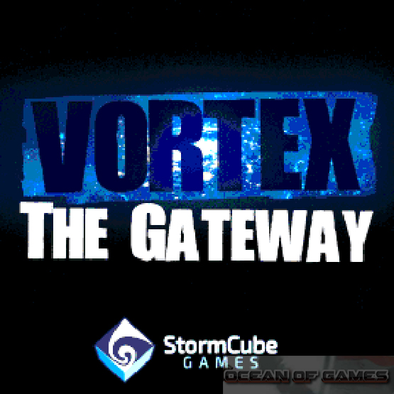 Vortex the gateway прохождение