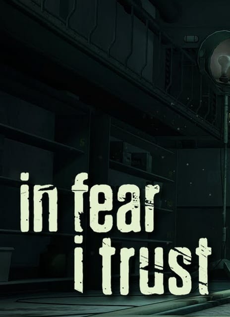 In fear in trust прохождение