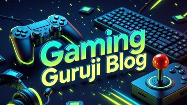 gaming guruji blog