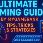 MyGameRank-gidsen voor gameselUw complete gids voor slimmerarBeter gamenaming mygamerank guides games